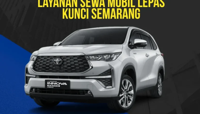 Layanan Sewa Mobil Lepas Kunci Semarang